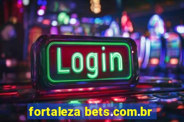 fortaleza bets.com.br